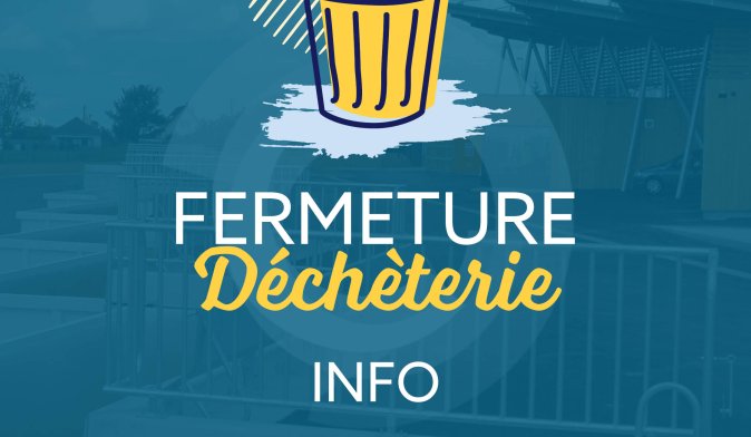 Fermeture déchèterie