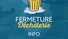 Fermeture déchèterie